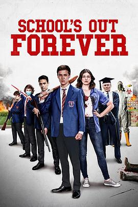 末日校园 School&amp;amp;amp;#39;s Out Forever
